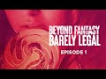 Beyond Fantasy Ep 1 Barely Legal P RN INDUSTRY DOCUMENTARY