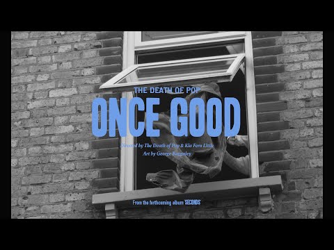 The Death of Pop - Once Good