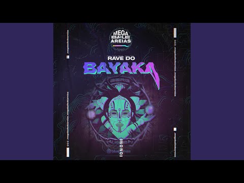 RAVE DO BAYAKA
