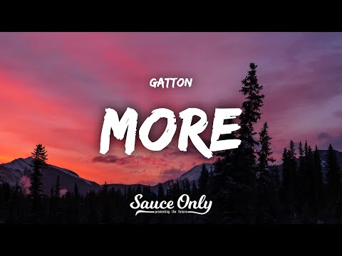 Gatton - More (Lyrics)
