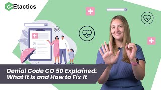 Denial Code CO 50 Explained: What It Is and How to Fix It