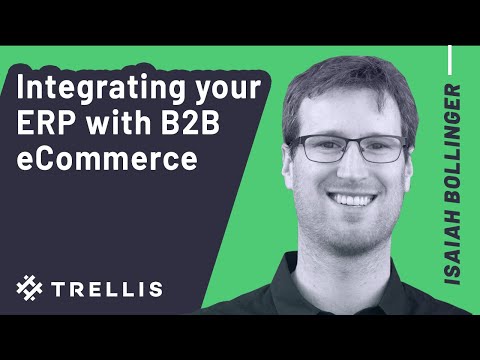 Integrating your ERP with B2B eCommerce - Trellis
