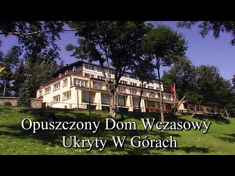 Opuszczony Dom Wczasowy Ukryty Górach