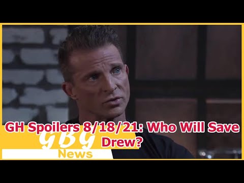 GH Spoilers 8/18/21: Who Will Save Drew?