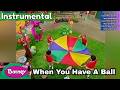 Barney When You Have A Ball Instrumental