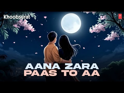 Aana Zara Paas To Aa — watch video