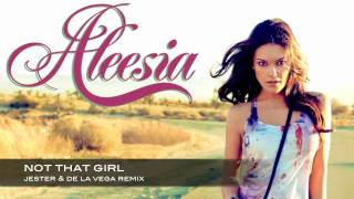 Aleesia - &quot;Not That Girl&quot; (Official Remix) prod. by Jester &amp; de la Vega