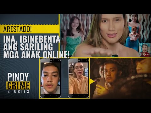 ARESTADO! Ina, ibinebenta ang sariling mga anak online! Pinoy Crime Stories