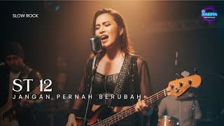 Download lagu ST 12_JANGAN PERNAH BERUBAH 📍VERSI SLOW ROCK (Cover By Raesta)  mp3