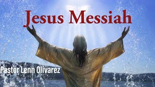 Jesus Messiah “Merry Christmas” (Pastor Lenn Olivarez)