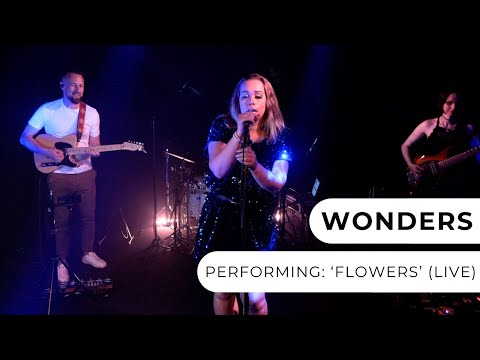 Wonders - Flowers (Live)