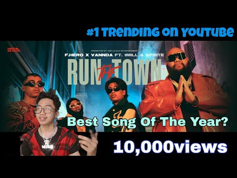 F.HERO x VannDa Ft. 1MILL & SPRITE - RUN THE TOWN ( REACTION IN ENGLISH) !!!