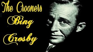 The Crooners   Bing Crosby