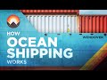 How Ocean Shipping Works And Why It S Broken