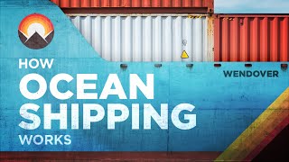 How Ocean Shipping Works (And Why It