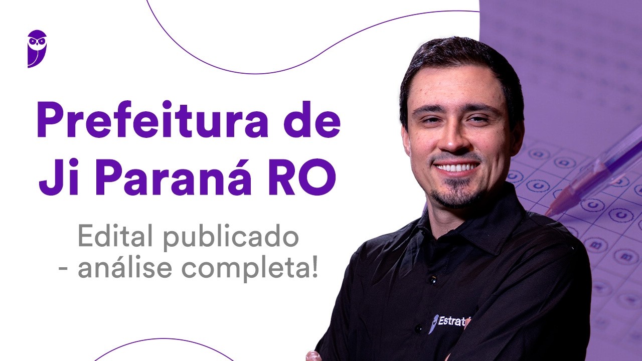 Prefeitura de Ji Paraná RO: edital publicado - análise completa!