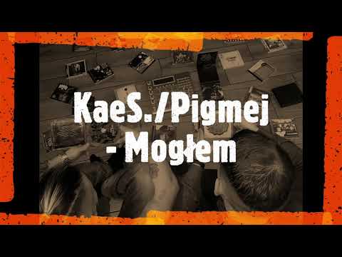 KaeS. / Pigmej (prod. MICKEBEATS) - Mogłem