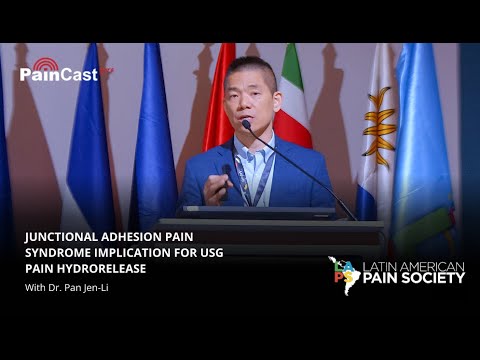 Dr. Pan Jen-li: Junctional Adhesion Pain Syndrome Implication for USG Pain Hydrorelease