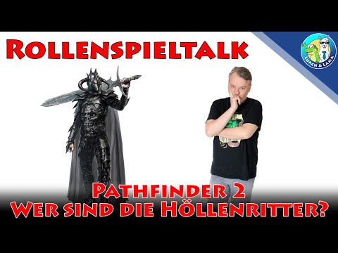 Rollenspieltalk: Pathfinder 2 - Die Höllenritter