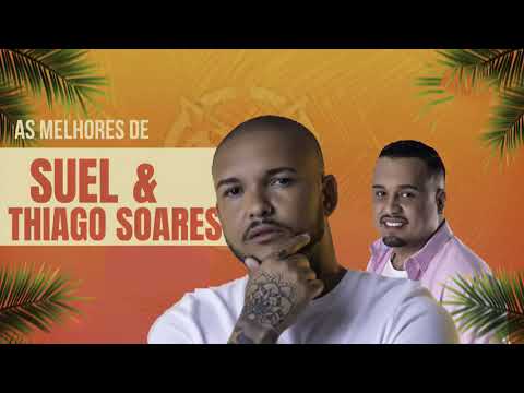 SUEL E THIAGO SOARES - PAGODE 2021 | OS MELHORES PAGODES DE 2021