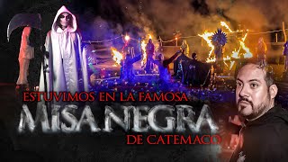 Estuvimos en la Famosa Misa Negra de Catemaco