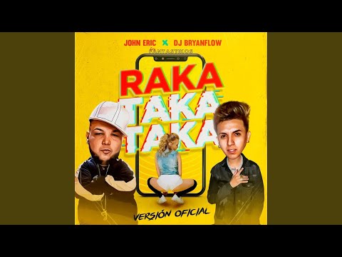 (98)BPM - RAKA TAKA TAKA (TIK TOK EXTENDED) - DJ Bryanflow, John Eric, Los Fantastikos - DJ Melodeex