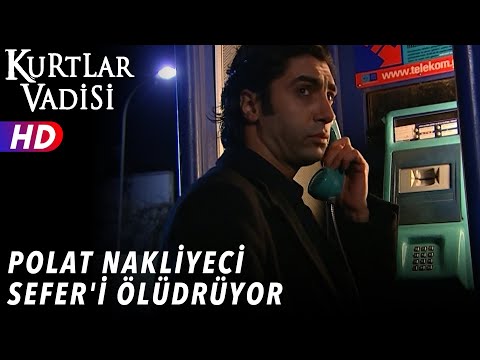 Polat Nakliyeci Sefer'i Öldürüyor - Kurtlar Vadisi