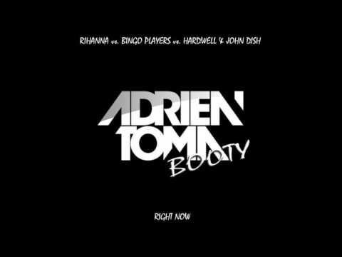 Rihanna Vs Bingo Players Vs Hardwell Vs John Dish - Right Now (Adrien Toma 2k13 Booty)