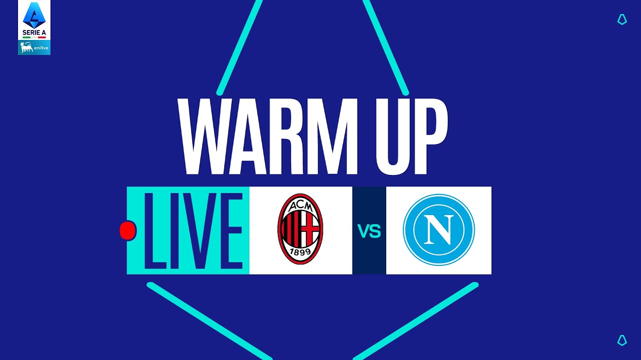🔴 LIVE | Warm up | MILAN-NAPOLI | Serie A Enilive 2025/26