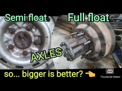 full floating axle and semi floating axle by definition, payload difference, removing the axles