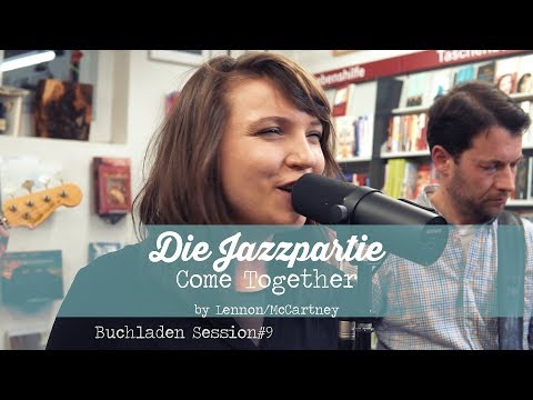 Buchladen Session#9 Die JAZZpartie - Come Together (The Beatles - Lennon/McCartney Cover)