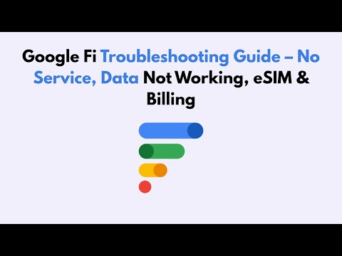 Guida alla risoluzione dei problemi di Google Fi: nessun servizio, dati non funzionanti, eSIM e f...