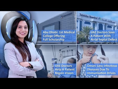 Episode 47: First Medical College In Abu Dhabi To Offer Full Scholarship, Less Infectious Diseases Due To Immunisation Drives In Oman, And MORE
