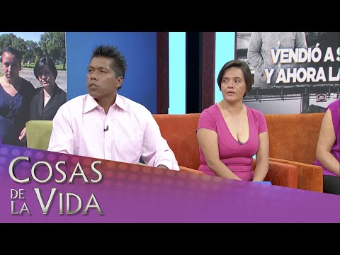 Cosas de la Vida - Vendió a su hija y a hora la pelea