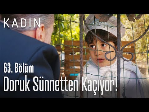 Doruk sünnetten kaçıyor! - Kadın 63. Bölüm