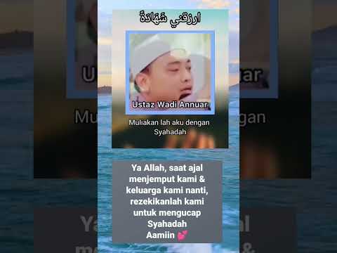 Urzuqni syahadah Muliakanlah aku dengan Syahadah #urzuqnisyahadah