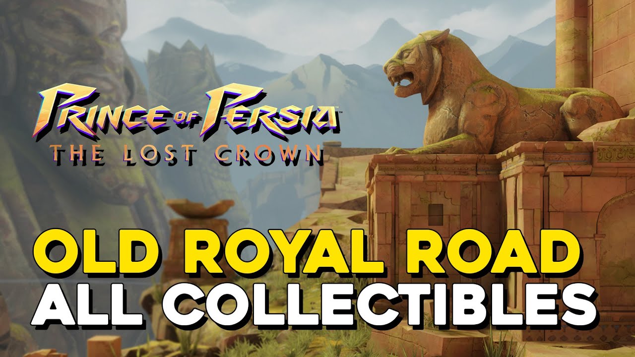 Prince Of Persia The Lost Crown Old Royal Road All Collectible Locations