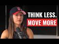 Rewire Your Nervous System With Movement Not Mindset