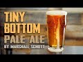 Tiny Bottom Pale Ale Brulosophy Homebrew Recipe