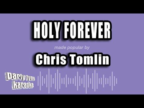 Chris Tomlin - Holy Forever (Karaoke Version)