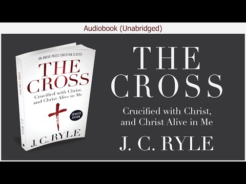 The Cross | J C Ryle | Christian Audiobook