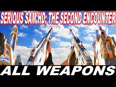 Serious Sam HD: The Second Encounter - All Weapons