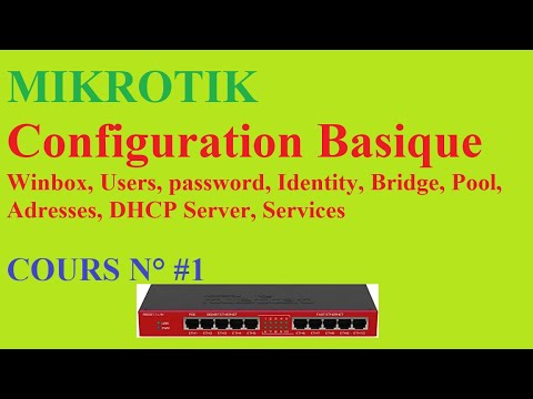 Cours N°1: Mikrotik || Comment configurer le Mikrotik (Basique)