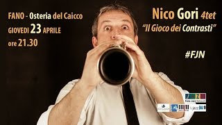 Nico Gori 4tet - Il Gioco dei Contrasti - Jazz Club 2015