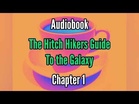 The Hitch-Hikers Guide to the Galaxy: Chapter 1