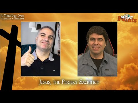 Jesus, the Perfect Sacrifice - Sabbath School Lesson 9, Q1, 2022