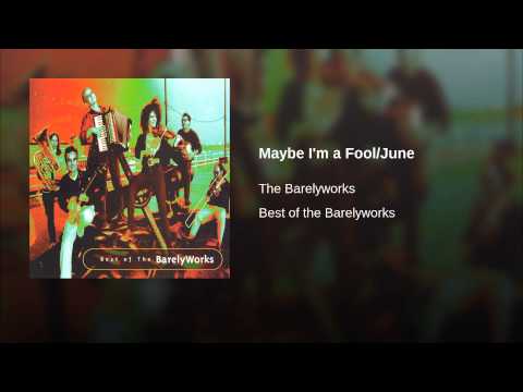 Maybe I'm a Fool/June