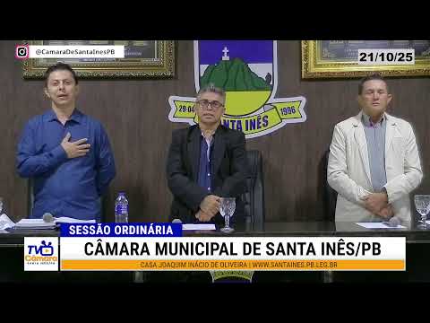 SESSÃO ORDINÁRIA | CÂMARA MUNICIPAL DE SANTA INÊS PB - 21 DE OUTUBRO DE 2025