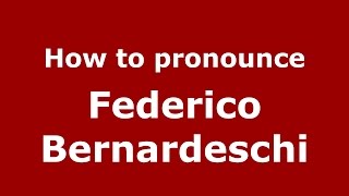 How to pronounce Federico Bernardeschi