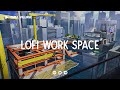 High Rise Constructions 🏗 Lofi Deep Focus Study/Work Concentration [chill lo-fi hip hop beats]
